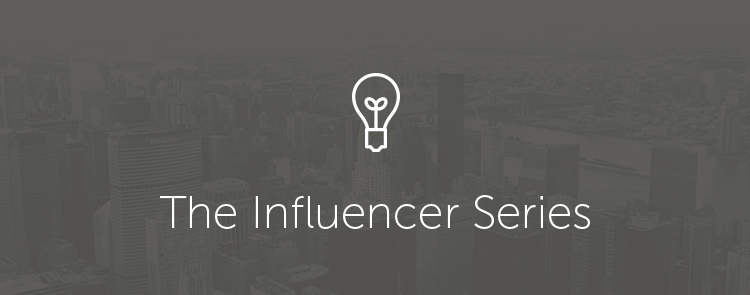 The Influencer Series